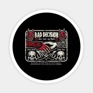 BAD DECISION Magnet
